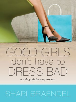 cover image of Good Girls Don't Have to Dress Bad